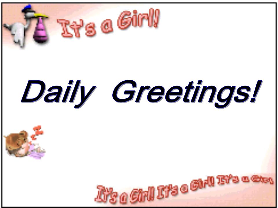 Daily Greetings!