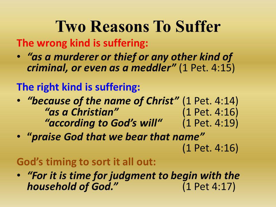 Two Reasons To Suffer The wrong kind is suffering: