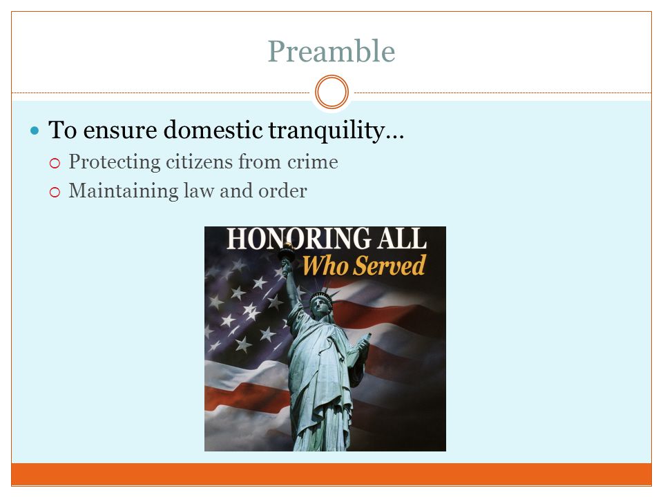 Preamble To ensure domestic tranquility…
