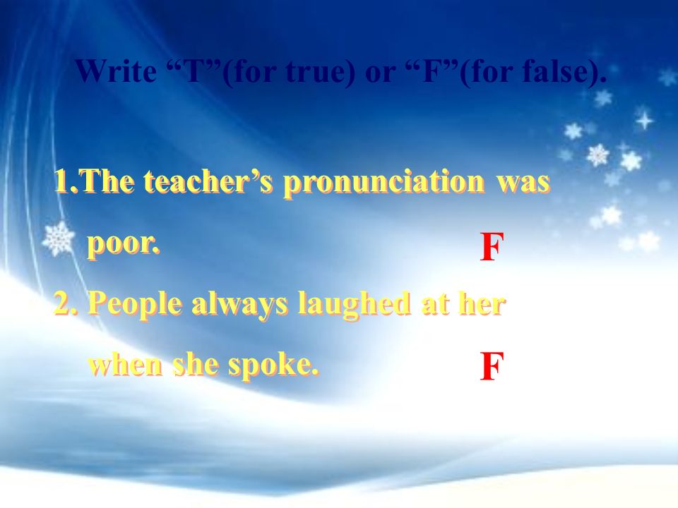 F F Write T (for true) or F (for false).