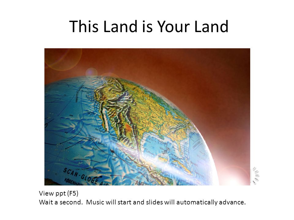 This Land is Your Land View ppt (F5)
