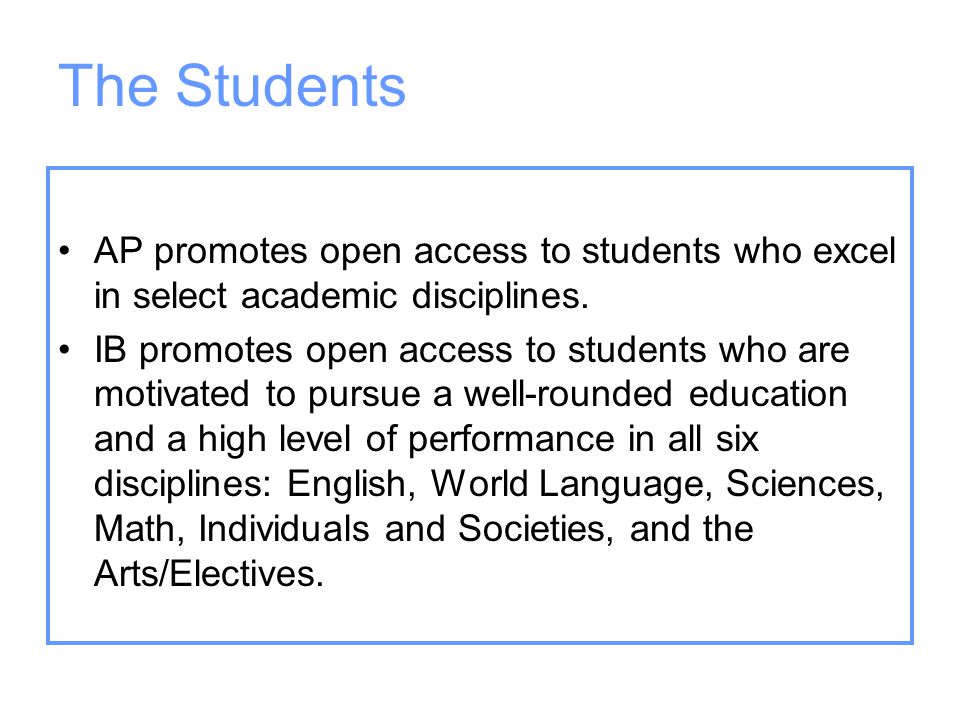 The Students AP promotes open access to students who excel in select academic disciplines.