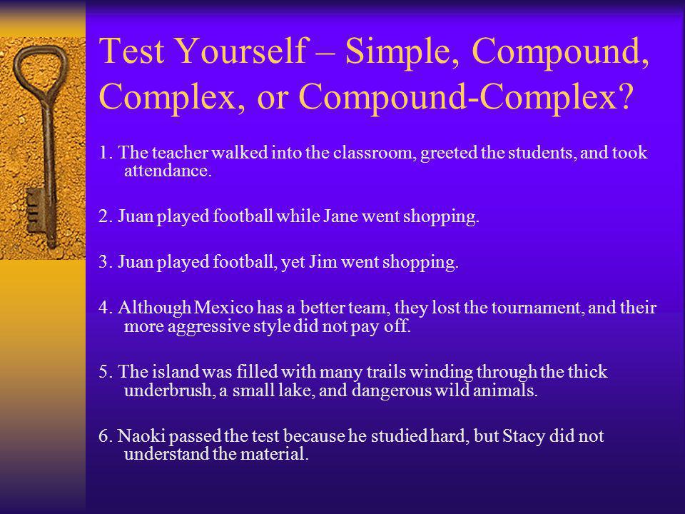 Test Yourself – Simple, Compound, Complex, or Compound-Complex