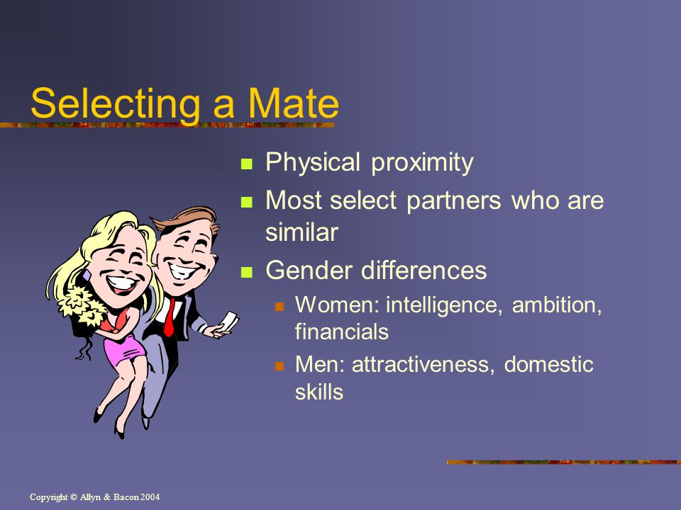Selecting a Mate Physical proximity