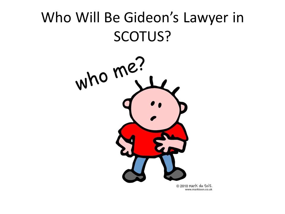 Who Will Be Gideon’s Lawyer in SCOTUS