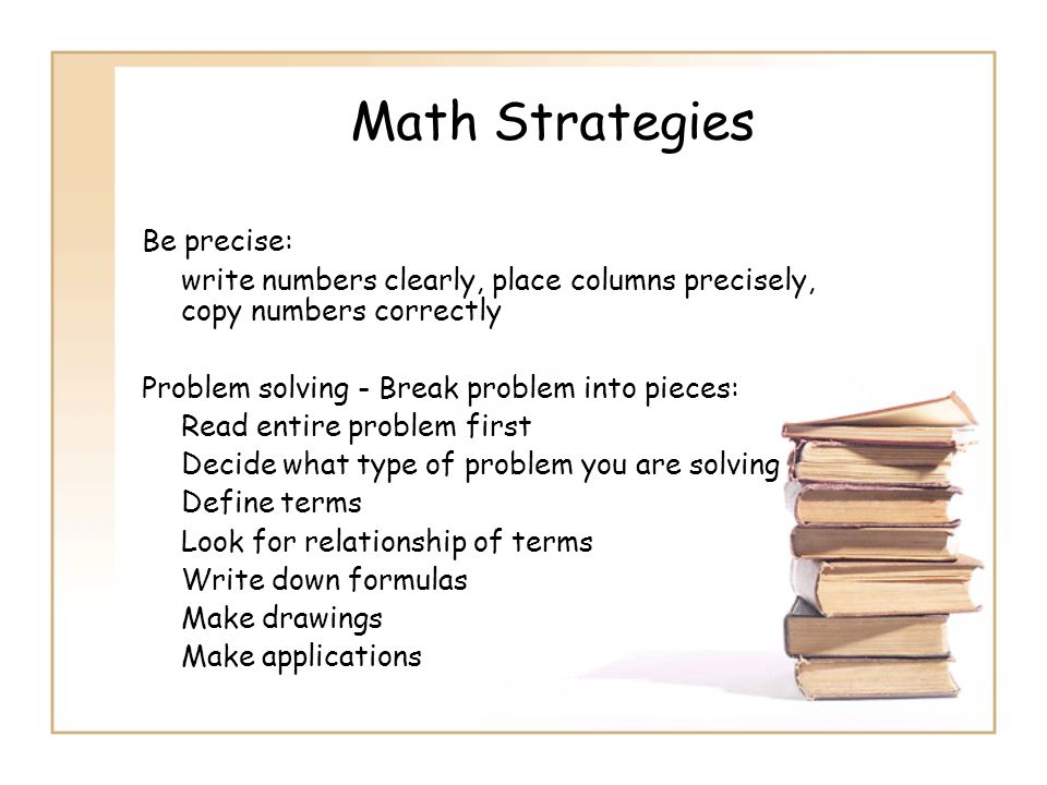 Math Strategies Be precise: