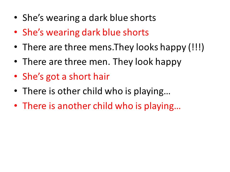 She’s wearing a dark blue shorts