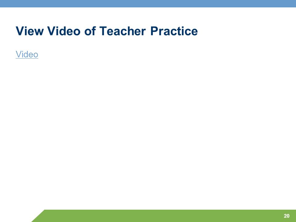 View Video of Teacher Practice