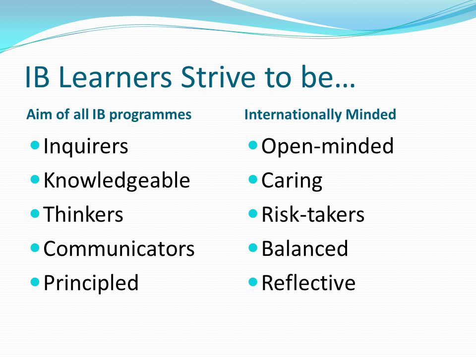 IB Learners Strive to be…