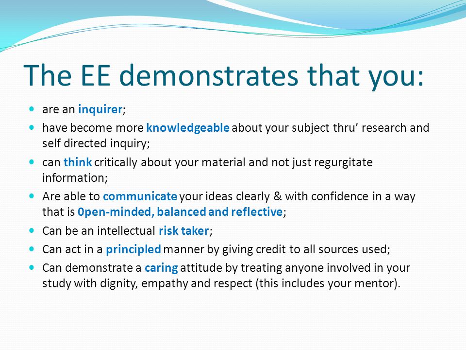 The EE demonstrates that you: