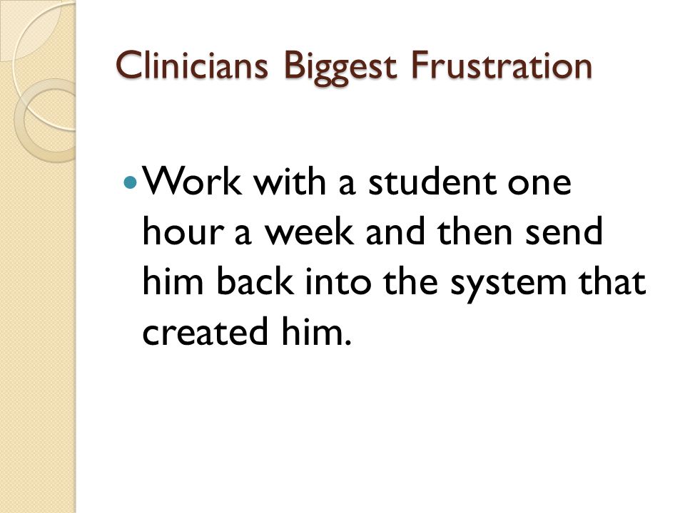 Clinicians Biggest Frustration