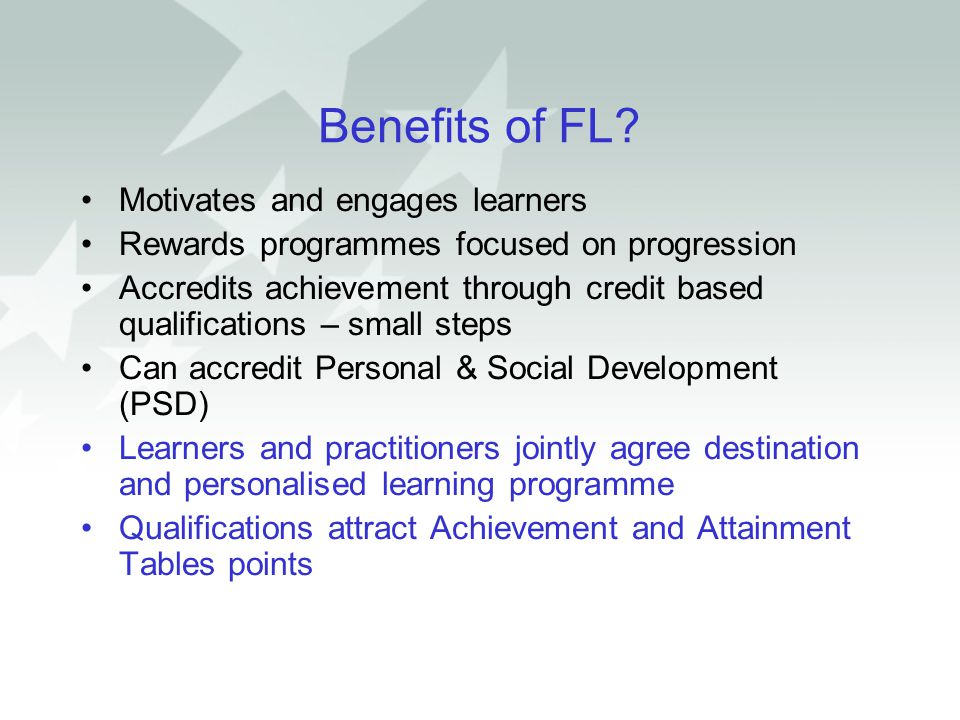 Benefits of FL Motivates and engages learners