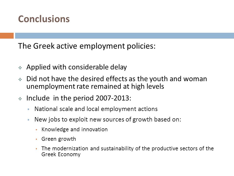Conclusions The Greek active employment policies: