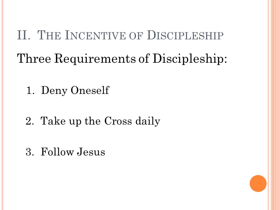 II. The Incentive of Discipleship