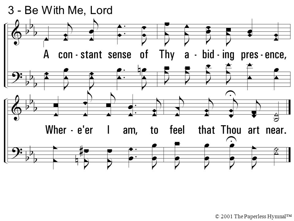 3 - Be With Me, Lord © 2001 The Paperless Hymnal™