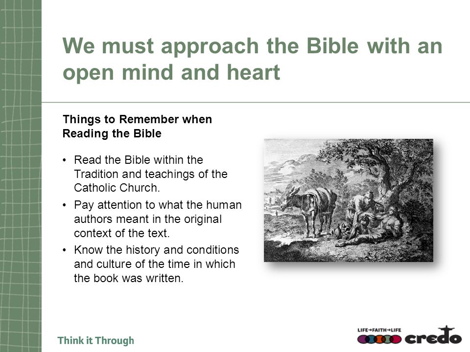 We must approach the Bible with an open mind and heart