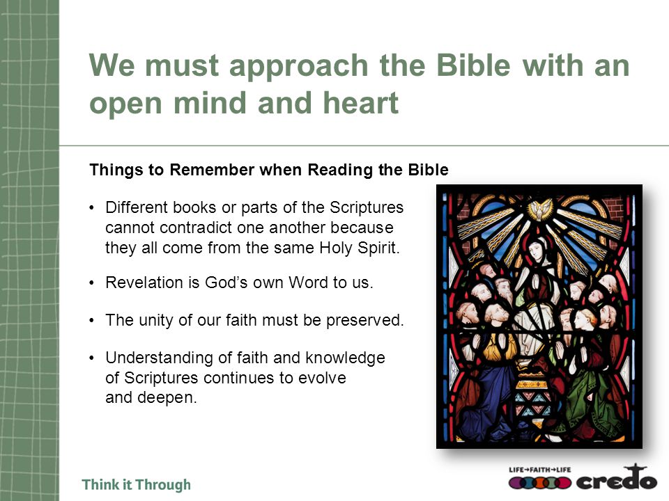 We must approach the Bible with an open mind and heart