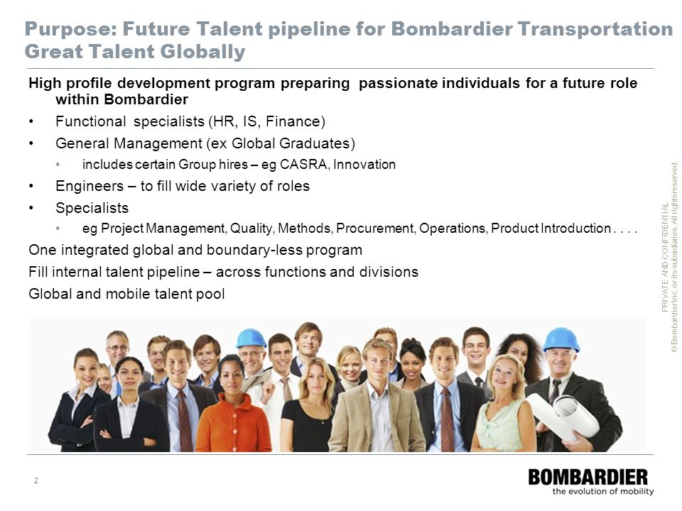 Purpose: Future Talent pipeline for Bombardier Transportation Great Talent Globally