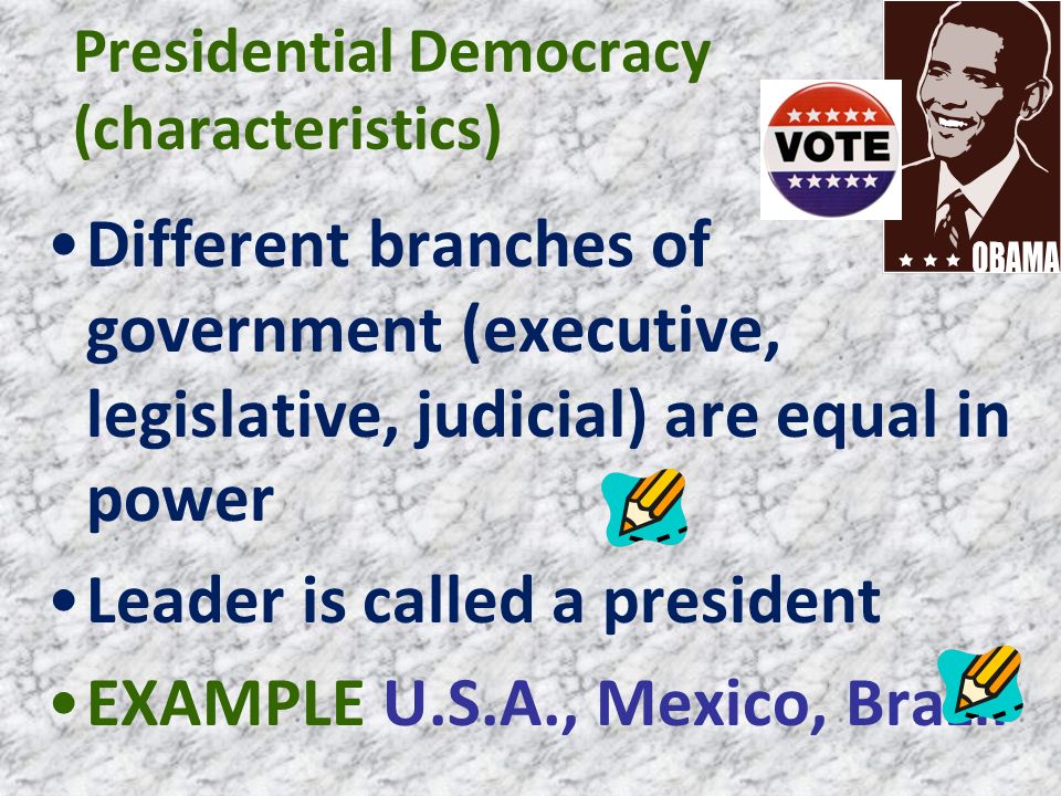 Presidential Democracy (characteristics)