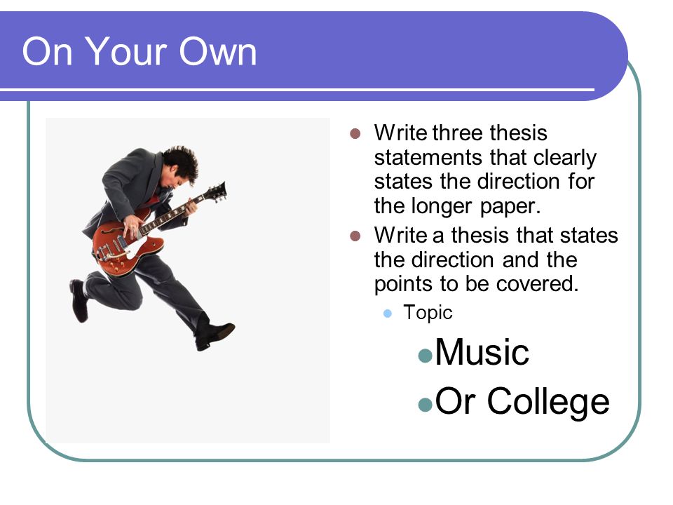 On Your Own Music Or College