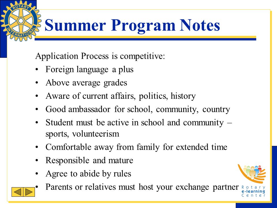 Summer Program Notes Application Process is competitive: