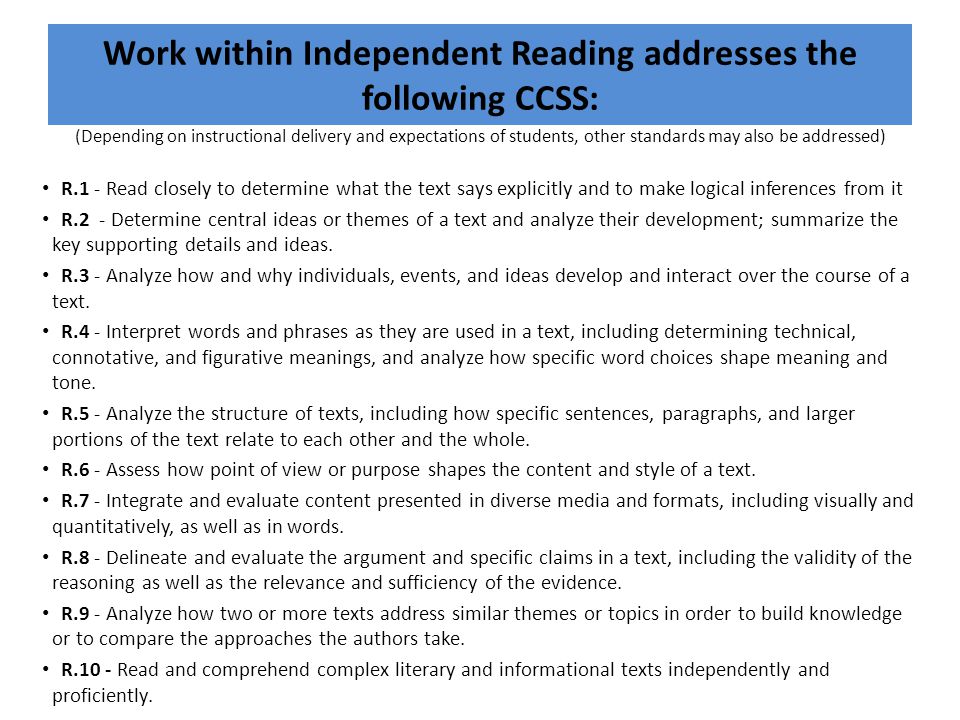 Work within Independent Reading addresses the following CCSS: