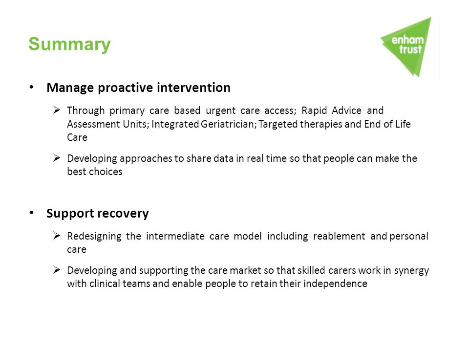 Summary Manage proactive intervention Support recovery