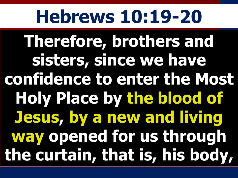 Hebrews 10:19-20