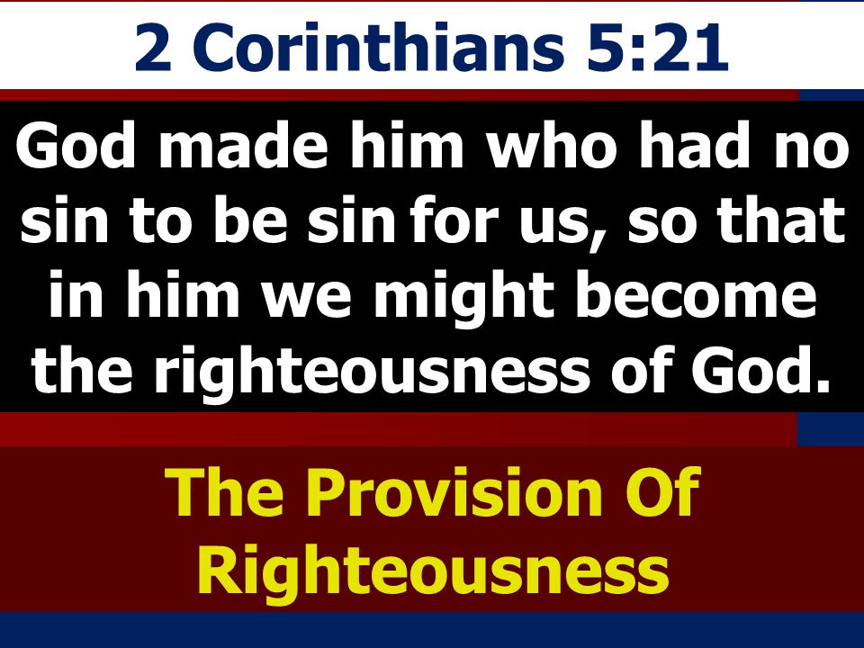 The Provision Of Righteousness