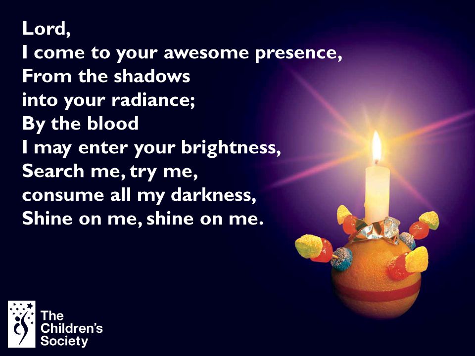 Lord, I come to your awesome presence, From the shadows. into your radiance; By the blood. I may enter your brightness,