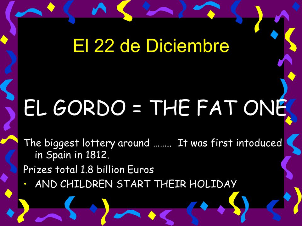 EL GORDO = THE FAT ONE El 22 de Diciembre