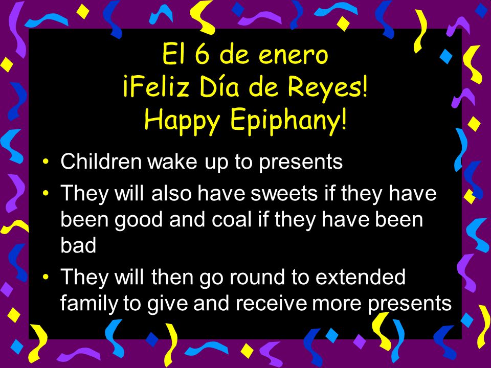 El 6 de enero ¡Feliz Día de Reyes! Happy Epiphany!