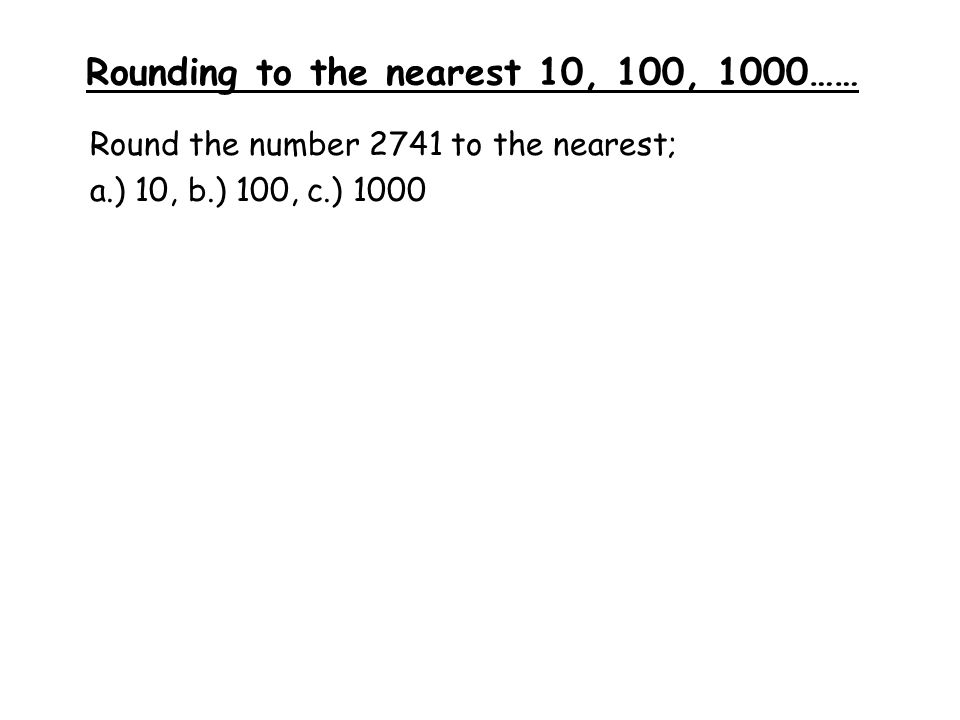 Rounding To The Nearest 10 100 1000 Ppt Video Online Download