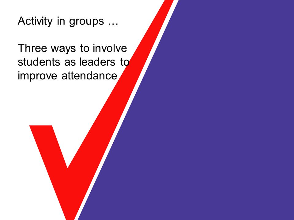 Activity in groups … Three ways to involve students as leaders to improve attendance
