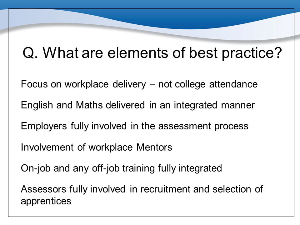 Q. What are elements of best practice