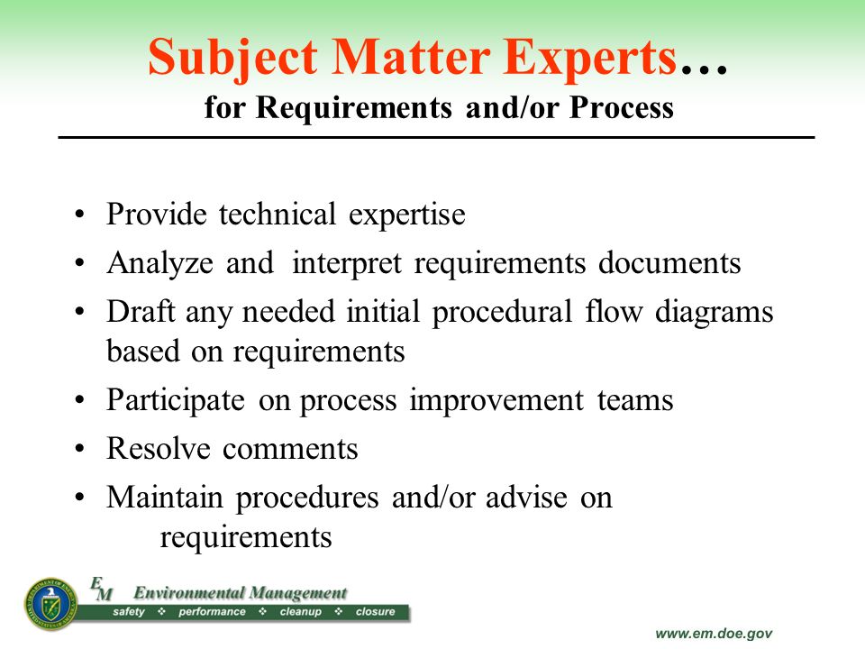 Subject Matter Experts… for Requirements and/or Process