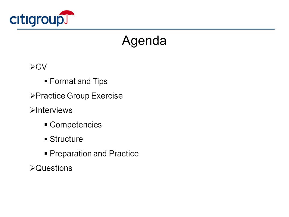 Agenda CV Format and Tips Practice Group Exercise Interviews