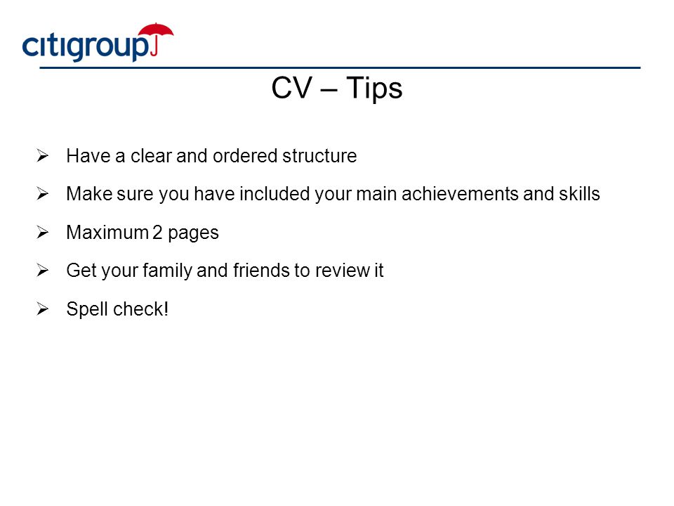 CV – Tips Have a clear and ordered structure