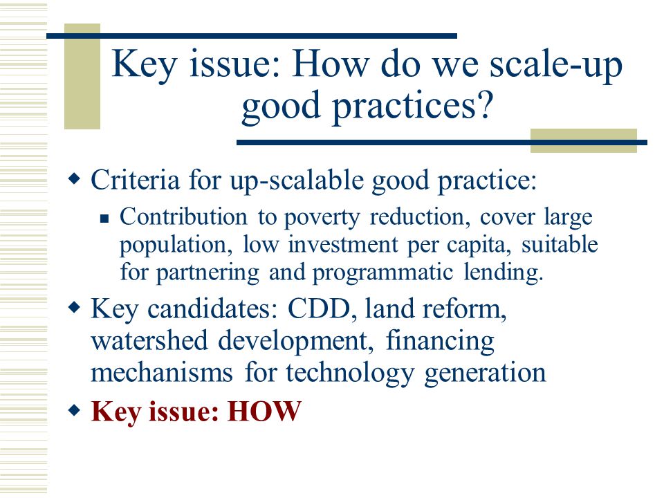 Key issue: How do we scale-up good practices