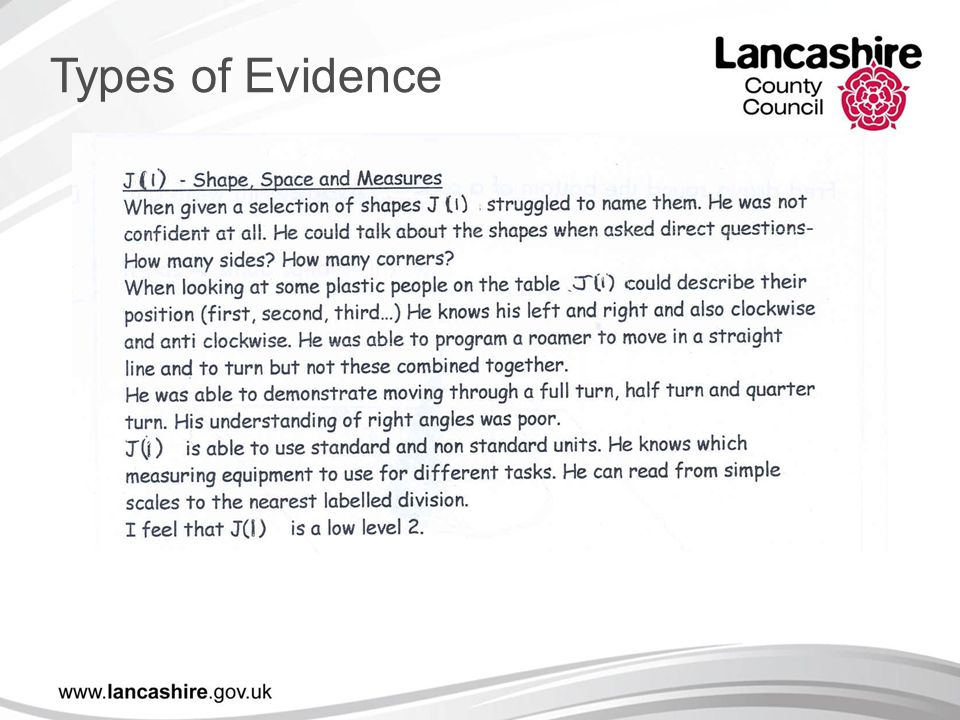 Types of Evidence What a teacher knows about a child but with specific examples in so is more useful.