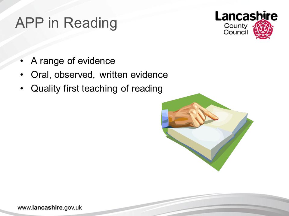 APP in Reading A range of evidence Oral, observed, written evidence