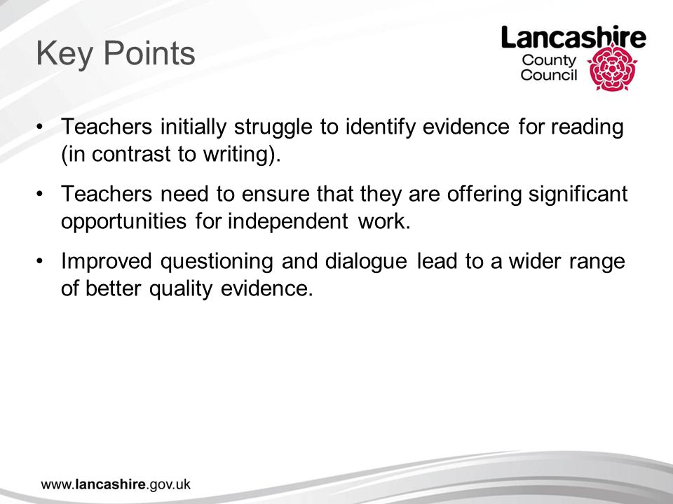 Key Points Teachers initially struggle to identify evidence for reading (in contrast to writing).