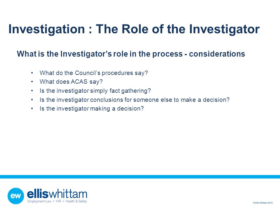 Investigation : The Role of the Investigator