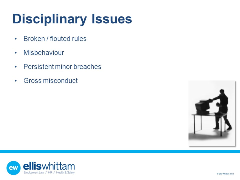 Disciplinary Issues Broken / flouted rules Misbehaviour