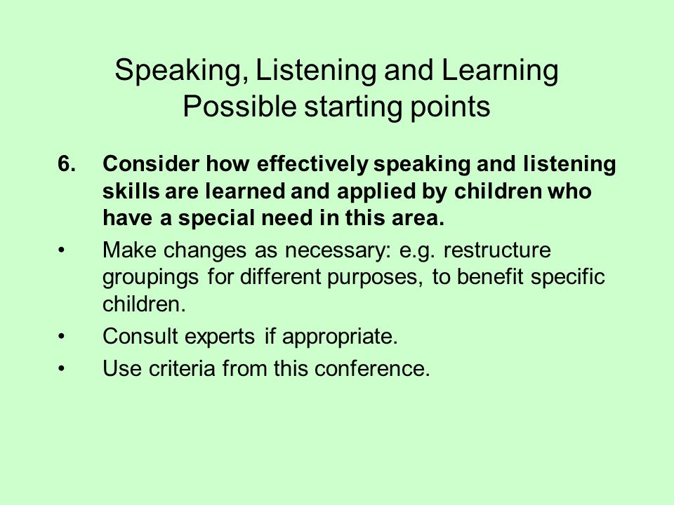 Speaking, Listening and Learning Possible starting points