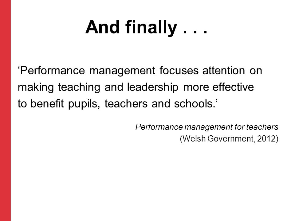 And finally ‘Performance management focuses attention on