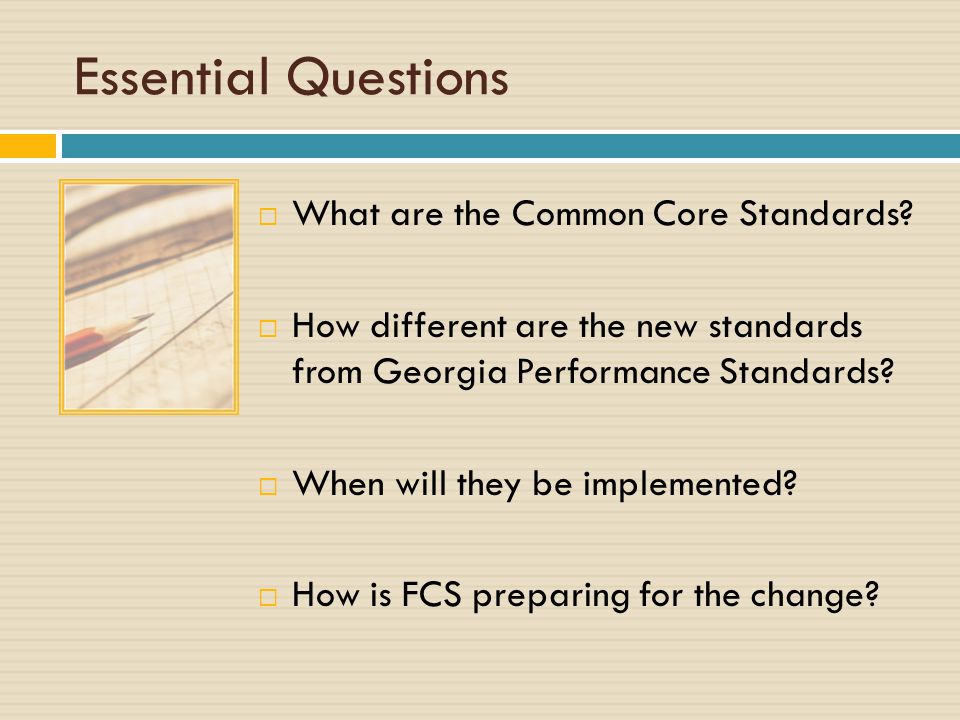 Essential Questions What are the Common Core Standards