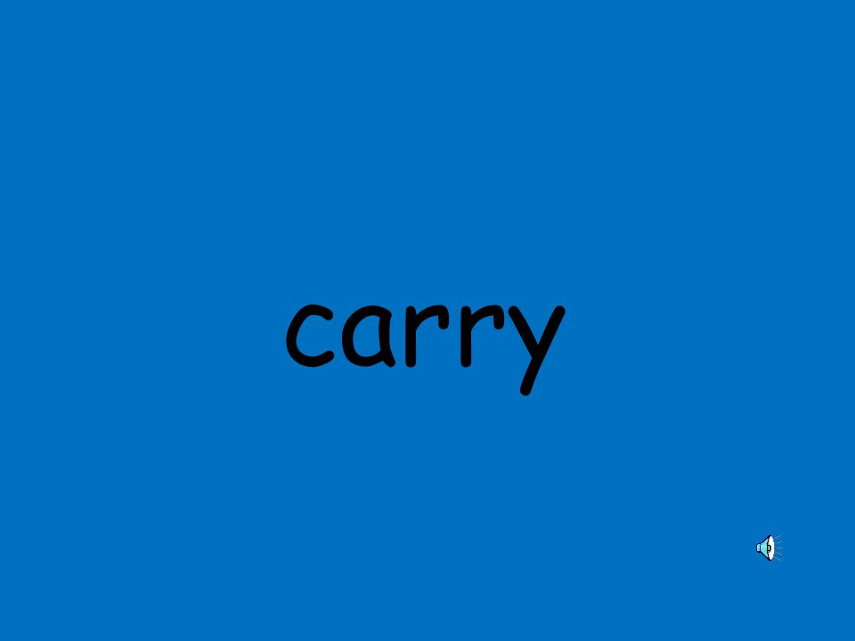 carry