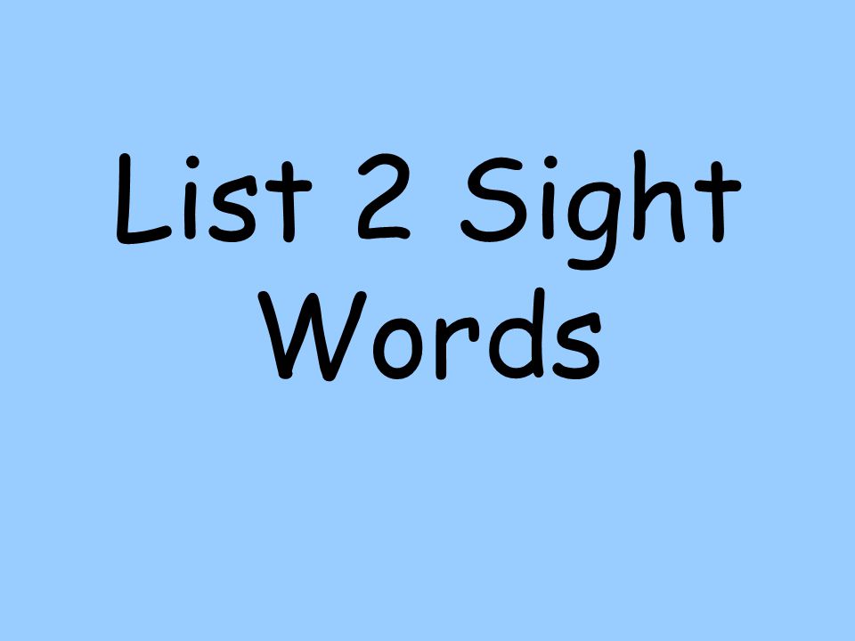 List 2 Sight Words