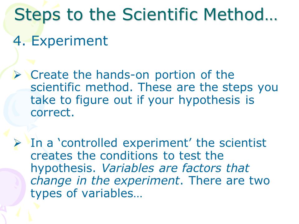 Steps to the Scientific Method…